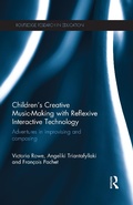 Cover: Children's Creative Music-Making with Reflexive Interactive Technology - Routledge