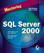 Cover: Mastering SQL Server 2000 - Sybex Inc.,U.S.