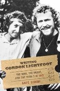 Cover: Writing Gordon Lightfoot - McClelland & Stewart Inc.