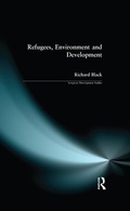 Cover: Refugees, Environment and Development - Routledge