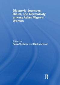 Abbildung von: Diasporic Journeys, Ritual, and Normativity among Asian Migrant Women - Routledge