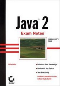 Abbildung von: Java 2 Exam Notes (Programmer's Exam) - Sybex Inc.,U.S.