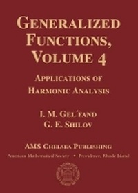 Enlarge image Cover: Generalized Functions, Volume 4 - American Mathematical Society