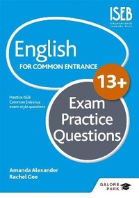 Enlarge image Cover: English for Common Entrance at 13+ Exam Practice Questions (for the June 2022 exams) - Galore Park Publishing Ltd