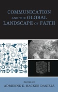 Cover: Communication and the Global Landscape of Faith - Lexington Books