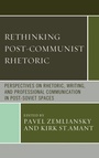 Cover: Rethinking Post-Communist Rhetoric - Lexington Books