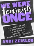Cover: We Were Feminists Once - Tantor Media, Inc
