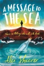 Cover: A Message to the Sea - Piccadilly Press