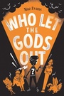 Bild: Who Let the Gods Out? - Chicken House Ltd