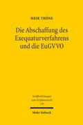 Cover: Die Abschaffung des Exequaturverfahrens und die EuGVVO - Mohr Siebeck