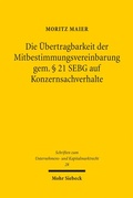 Abbildung von: Die Übertragbarkeit der Mitbestimmungsvereinbarung gem. § 21 SEBG auf Konzernsachverhalte - Mohr Siebeck