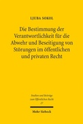 Bild: Die Bestimmung der Verantwortlichkeit f&uuml;r die Abwehr und Beseitigung von St&ouml;rungen im &ouml;ffentlichen und privaten Recht - Mohr Siebeck