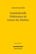 Cover: Soziokulturelle Pr&auml;ferenzen als Grenze des Marktes - Mohr Siebeck