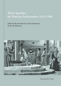 Abbildung von: Three Speeches by Venetian Ambassadors 1433-1486 - Harrassowitz Verlag