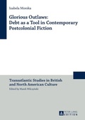 Cover: Glorious Outlaws: Debt as a Tool in Contemporary Postcolonial Fiction - Peter Lang Verlag