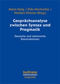 Cover: Gespr&auml;chsanalyse zwischen Syntax und Pragmatik - Stauffenburg