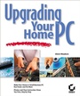 Cover: Upgrading Your Home PC - Sybex Inc.,U.S.