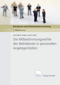 Abbildung von: Die Mitbestimmungsrechte des Betriebsrats in personellen Angelegenheiten - Dashöfer