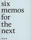 Cover: six memos for the next ... - Verlag f&uuml;r Moderne Kunst