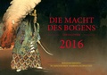 Cover: Die Macht des Bogens - Der Kalender 2016 - H&ouml;rnig, A