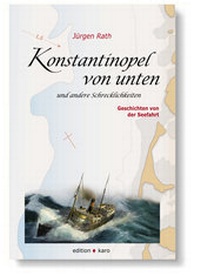 Abbildung von: Konstantinopel von unten und andere Schrecklichkeiten - edition karo