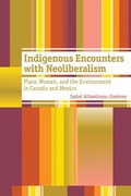 Cover: Indigenous Encounters with Neoliberalism - University of British Columbia Press
