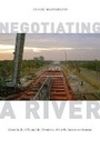 Cover: Negotiating a River - University of British Columbia Press