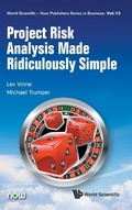 Cover: Project Risk Analysis Made Ridiculously Simple - World Scientific Publishing Co Pte Ltd