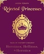 Cover: Rejected Princesses - Dey Street Books