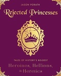 Cover: Rejected Princesses - Dey Street Books, an imprint of HarperCollins US