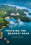 Cover: Tracking the Great Bear - University of British Columbia Press