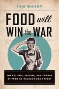 Cover: Food Will Win the War - University of British Columbia Press