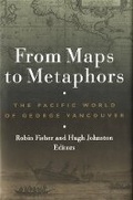 Cover: From Maps to Metaphors - University of British Columbia Press