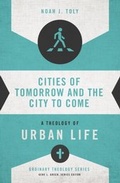Cover: Cities of Tomorrow and the City to Come - Zondervan