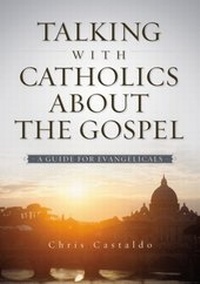 Abbildung von: Talking with Catholics about the Gospel - Zondervan