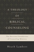 Cover: A Theology of Biblical Counseling - Zondervan Academic
