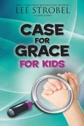 Cover: The Case for Grace for Kids - Zonderkidz