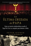 Cover: &uacute;ltima cruzada del Papa (The Pope's Last Crusade) - HarperCollins