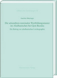 Abbildung von: Die sekundären nominalen Wortbildungsmuster im Altalbanischen bei Gjon Buzuku - Harrassowitz Verlag