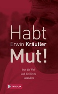 Cover: Habt Mut! - Tyrolia