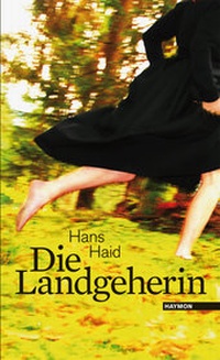 Abbildung von: Die Landgeherin - Haymon Verlag