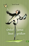 Cover: Onkel Janus l&auml;sst gr&uuml;&szlig;en - Attenkofer'sche Buch- u. Kunstdruckerei