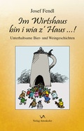 Cover: Im Wirtshaus bin i wia z` Haus ...! - Attenkofer'sche Buch- u. Kunstdruckerei
