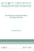 Cover: Simulation der europ&auml;ischen M&auml;rkte f&uuml;r Erdgas und Strom - printproduction M. Wolff