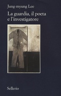 Cover: La guardia, il poeta e l'investigatore - Il contesto;Sellerio Editore Palermo