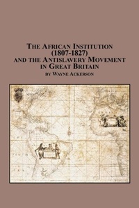 Abbildung von: The African Institution (1807-1827) - Edwin Mellen Press Ltd