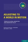 Cover: Adjusting to a World in Motion: Trends in Global Migration and Migration Policy - Oxford University Press