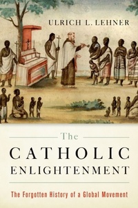 Abbildung von: The Catholic Enlightenment - OUP eBook