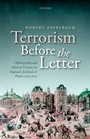Cover: Terrorism Before the Letter - OUP eBook