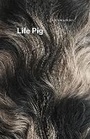 Cover: Life Pig - University of Chicago Press